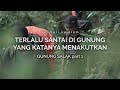 Gunung Salak Terlalu Santai Di Gunung Yang Katanya Seram Part 1