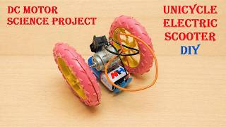 how to make Unicycle Electric Scooter using dc motor in simple steps