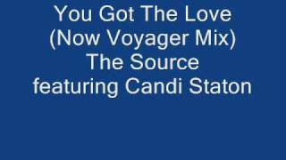 You Got The Love (Now Voyager Mix)