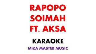 Download lagu RAPOPO   SOIMAH FT  AKSA  | Karaoke Instrumental Lirik No Vocal mp3
