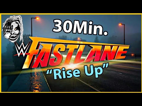 WWE Fastlane 2021: Official Theme Song "30minutes" -Rise Up
