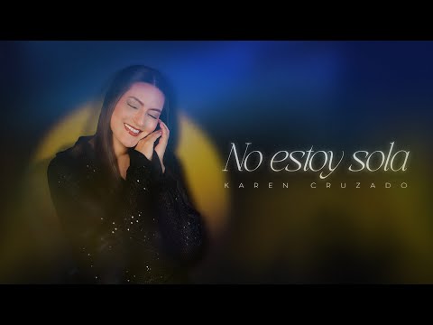 Karen Cruzado - No estoy sola (Video Oficial)