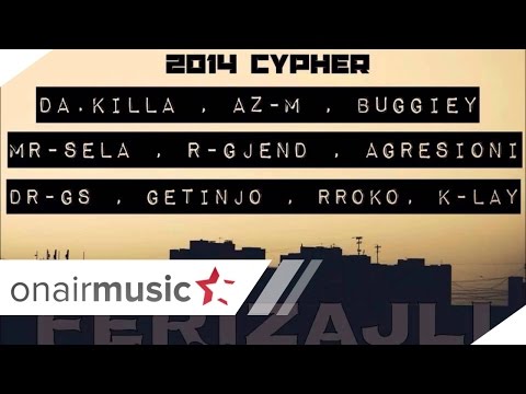Da.kiLLa & Az-M, Buggie, Mr-SeLa, R-Gjend, Agresioni, Dr-Gs, Getinjo, rRoko, K-Lay - FERIZAJLI