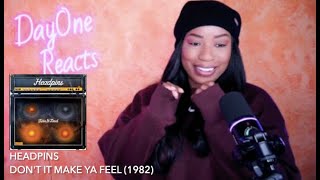 Headpins - Don't It Make Ya Feel (1982) 1st Time Listen | DayOne Reacts