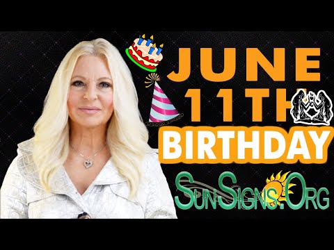 ♊️ Born On June 11th - Happy Birthday - Today's Zodiac Horoscope Personality - SunSigns.Org
