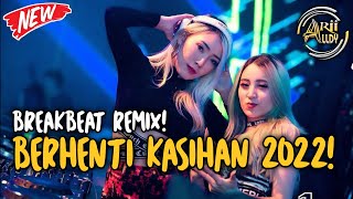 Download lagu SPECIAL BREAKBEAT INDO BERHENTI KASIAN FULL BASS MELAYANG 2022! [ AriiaLdy™] mp3