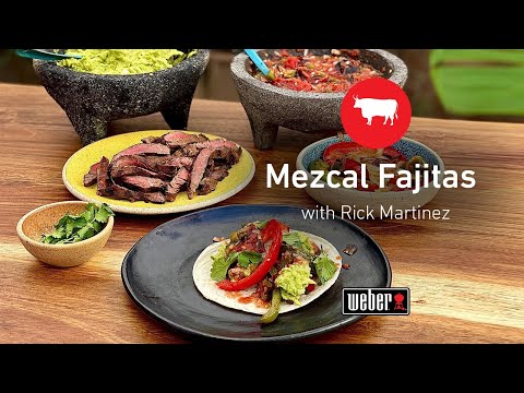 Mezcal Marinated Fajitas | Rick Martinez | Weber Summit