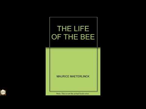 The life of the bee by Maurice Maeterlinck — free full audiobook