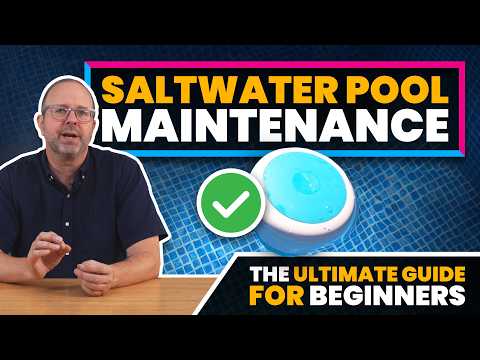 How to Maintain a Saltwater Pool (Complete Beginner's Guide)