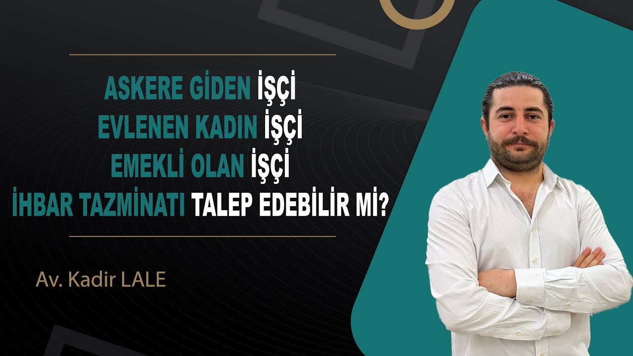 İHBAR TAZMİNATI NEDİR, HANGİ KOŞULLARDA TALEP EDİLEBİLİR?