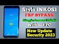 Stylo INKOSI Frp Bypass Without Pc All Stylo Google Account Remove New Method 100 Working