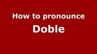 How to pronounce Doble