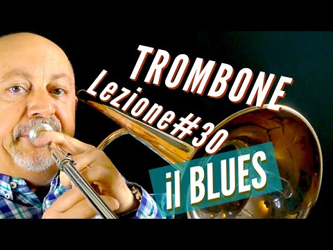 Lezione Trombone #30 Il Blues  Vediamo insieme una  delle semplici forme di Blues.