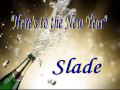 HERE'S TO THE NEW YEAR - SLADE