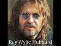 Ray Wylie Hubbard  ~ The Ballad Of The Crimson Kings