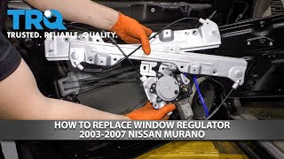 How to Replace Window Regulator & Motor 2003-2007 Nissan Murano