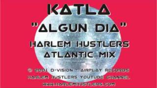 Katla - Algun Dia (Harlem Hustlers Atlantic Mix)