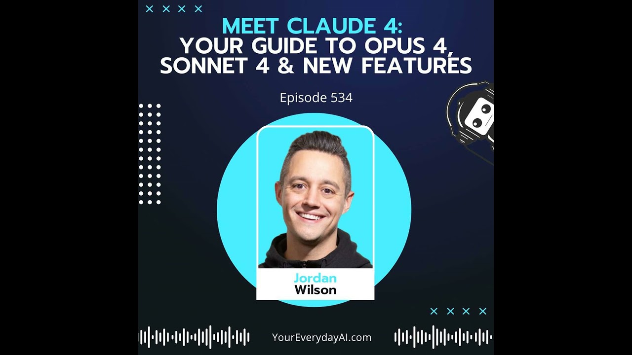 EP 534: Claude 4 - Your Guide to Opus 4, Sonnet 4 & New Features