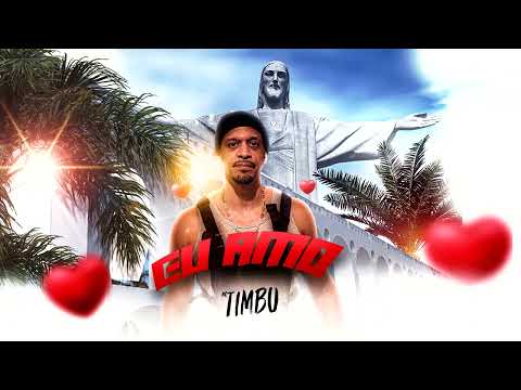 MC TIMBU - EU AMO [ PROD. TIMBU ]