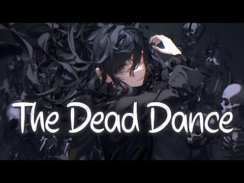 「Nightcore」 The Dead Dance - Lady Gaga ♡ (Lyrics)