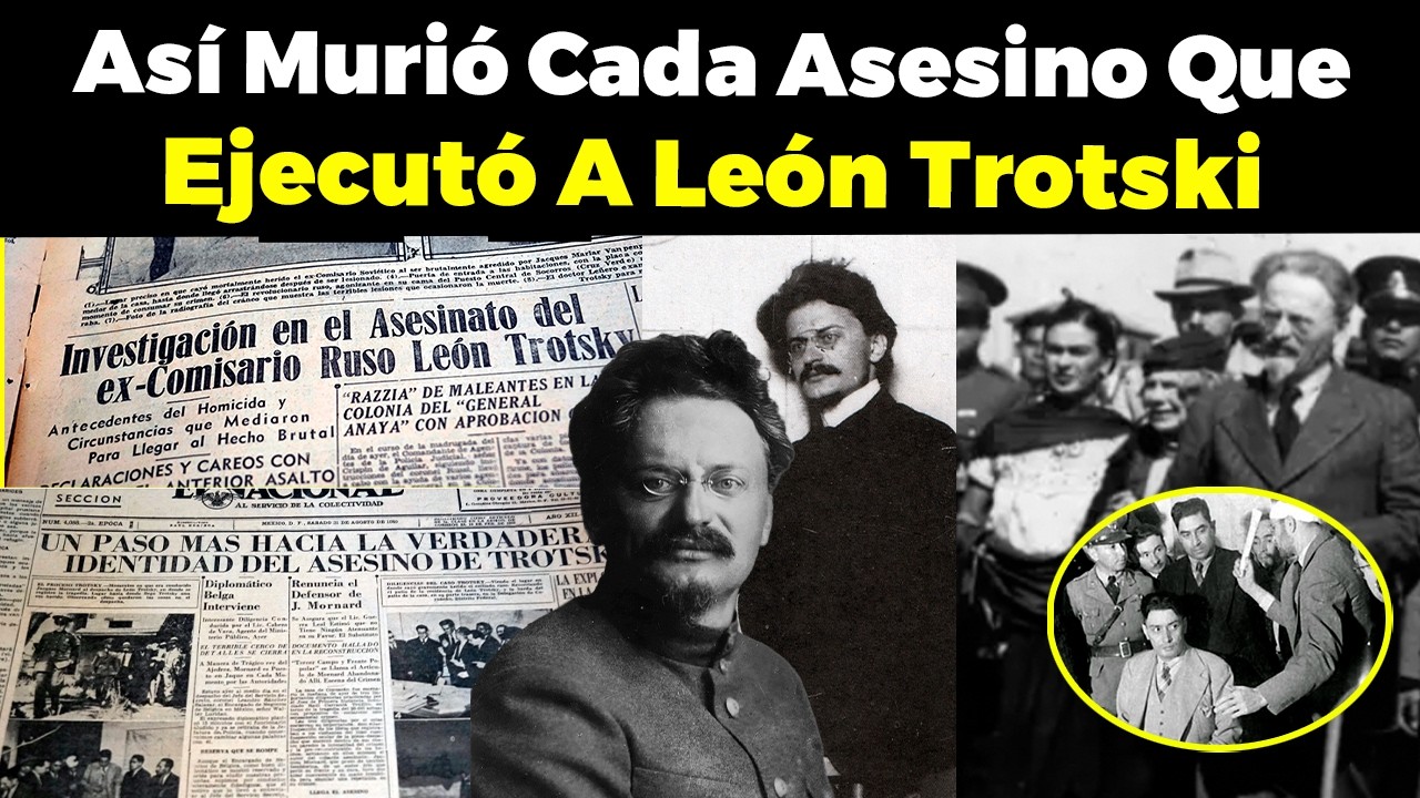 Así murió cada Asesino que EJECUTÓ a León Trotski