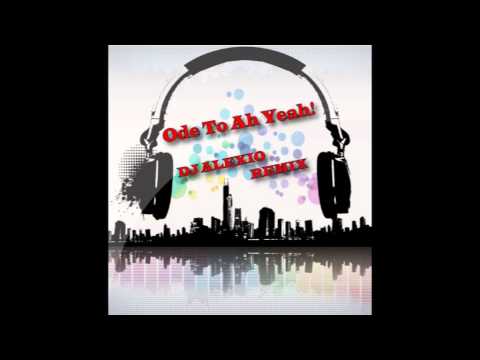 TJR Vs  Will Sparks   Ode To Ah Yeah!  DJ ALEXIO REMIX