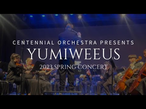 Yumiweeus | Performed by Centennial Symphony Orchestra