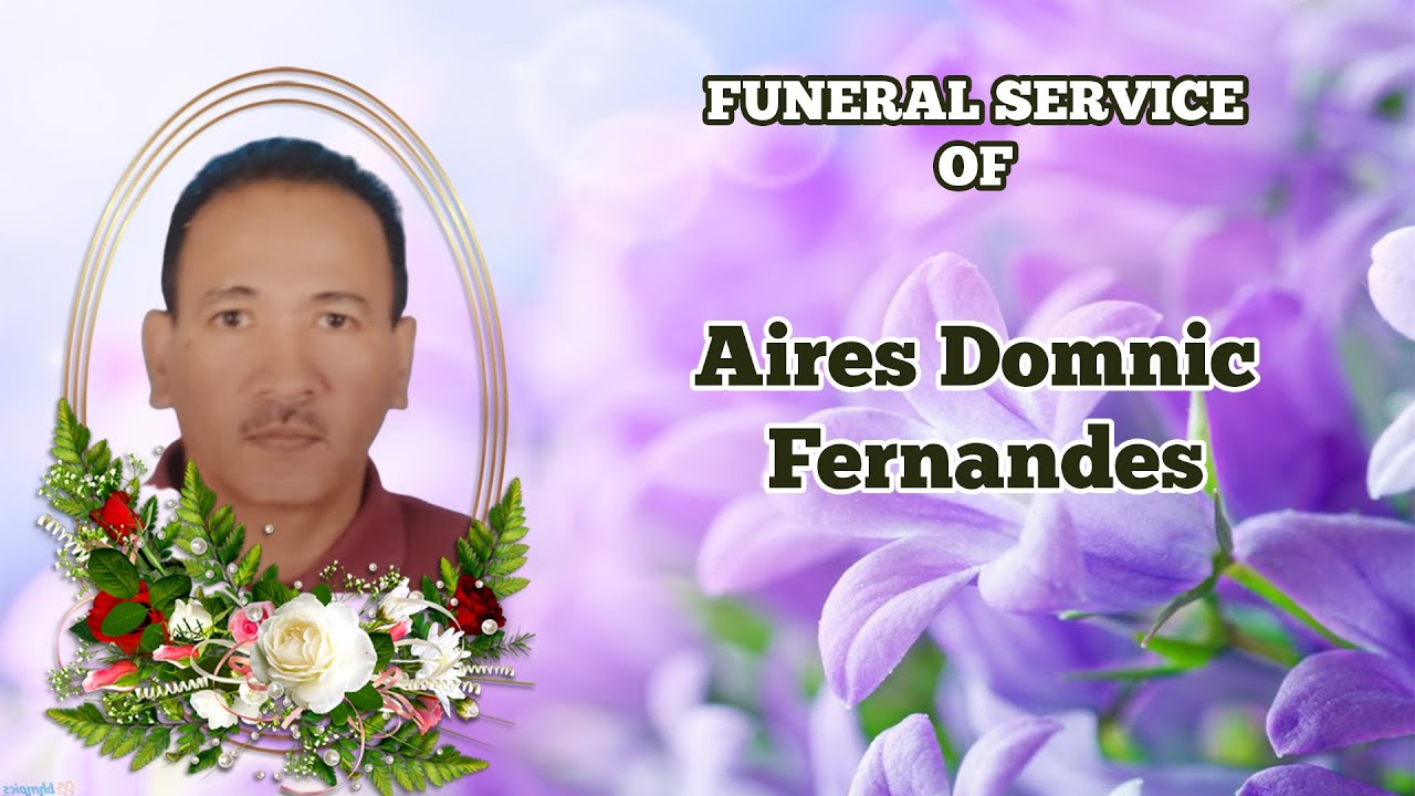 Funeral Service of Aires Domnic Fernandes -Khobra Vaddo, St Alex Church, Calangute 13th February 22