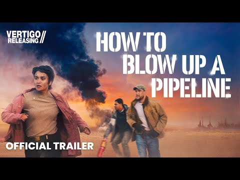 How to Blow Up A Pipeline | Official Trailer
