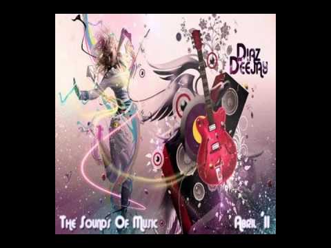 17.Diaz Deejay - The Sounds Of Music - Abril 2011