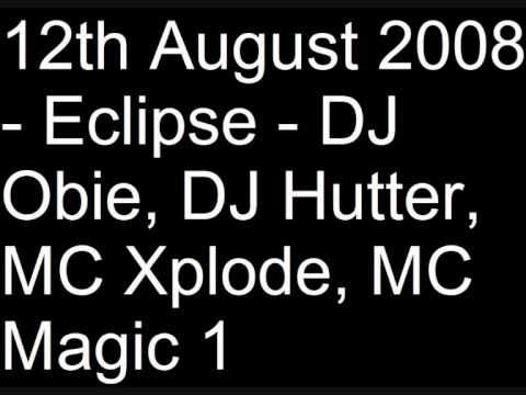 12th August 2008   Eclipse   DJ Obie, DJ Hutter, MC Xplode, MC 1