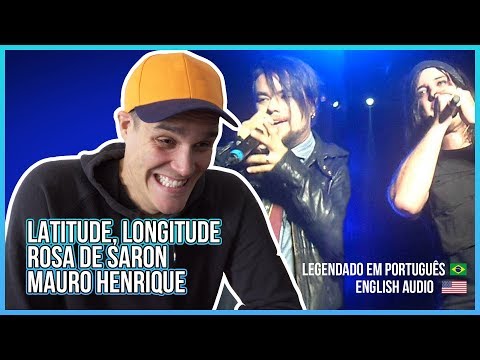 REACTION: LATITUDE, LONGITUDE - ROSA DE SARON & MAURO HENRIQUE - legendas em Português