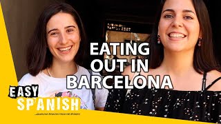 What Do Locals Say About Restaurants in Barcelona? | Easy Spanish 250
