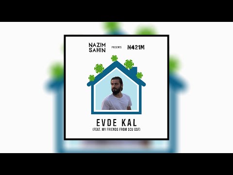 N421M - EVDE KAL (feat. My Friends from SCU GSF)