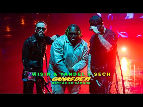 Wisin & Yandel, Sech - Ganas de Ti (Behind The Scenes)