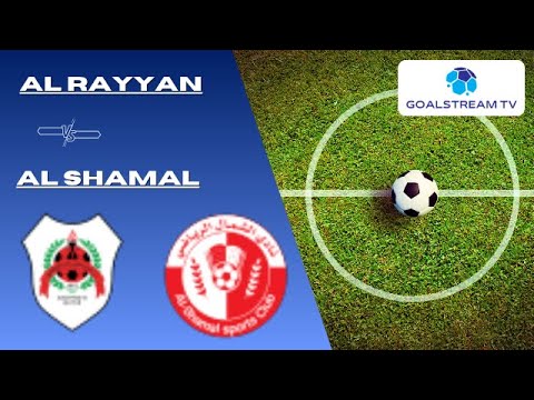 LIVE | Al Rayyan vs Al Shamal | Qatar Stars League | Live Score & Commentary