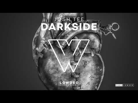 Josh Tee - Darkside [Free Lowded]