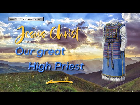 Jesus Christ our great high priest