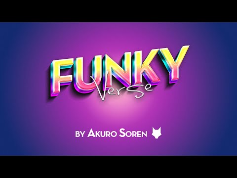 Akuro Soren - Funkyverse! (feat. Flanelle Kemias)