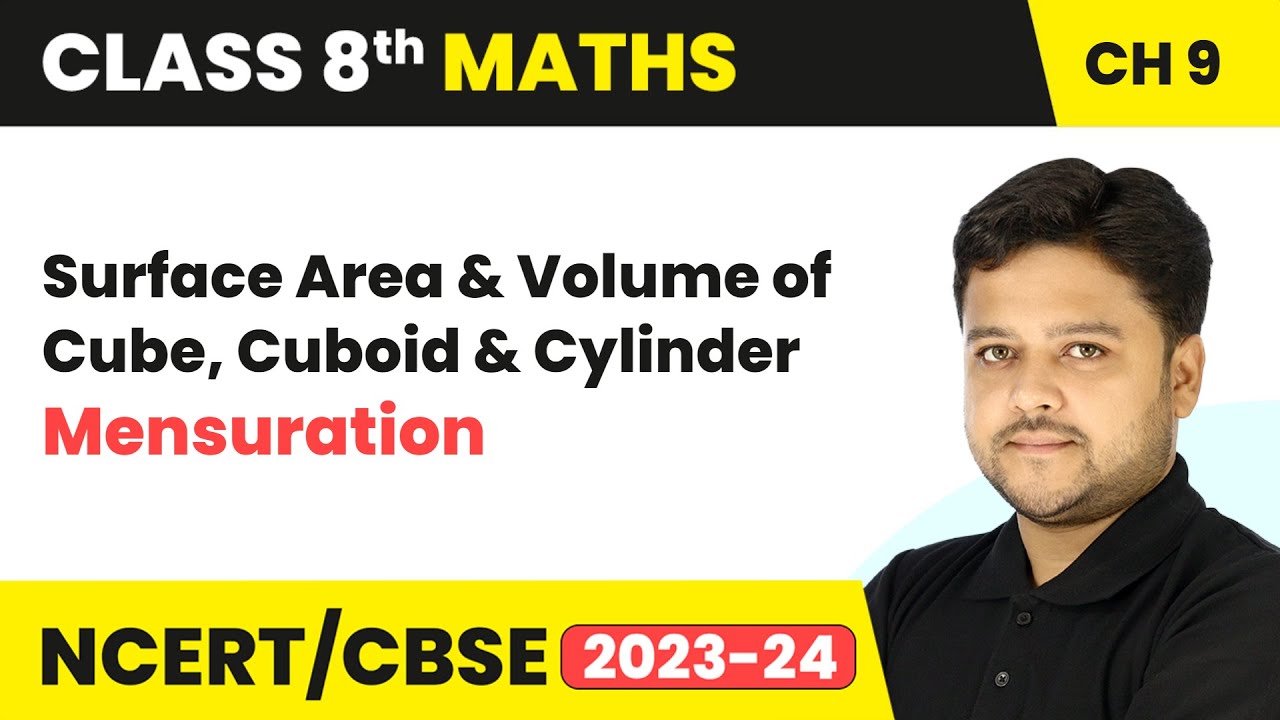 Surface Area and Volume of Cube, Cuboid and Cylinder - Mensuration | Class 8 Maths Chapter 9