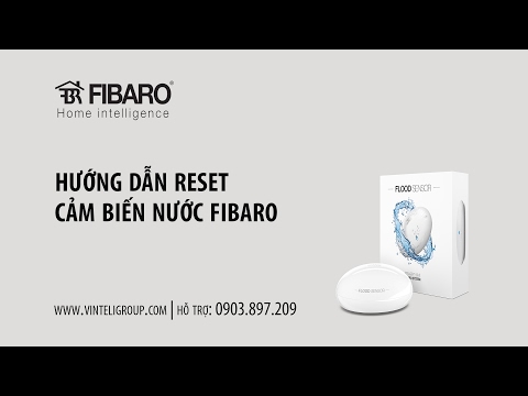 Hướng dẫn Reset Cảm biến nước Fibaro 
