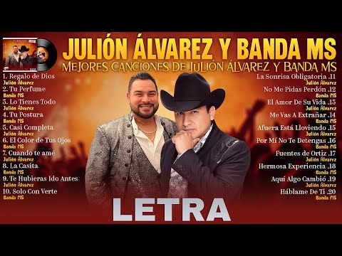 Julion Alvarez X Banda MS Grandes éxitos Mix 2024 (Letra) Musica Romantica - Musica de Banda 2024