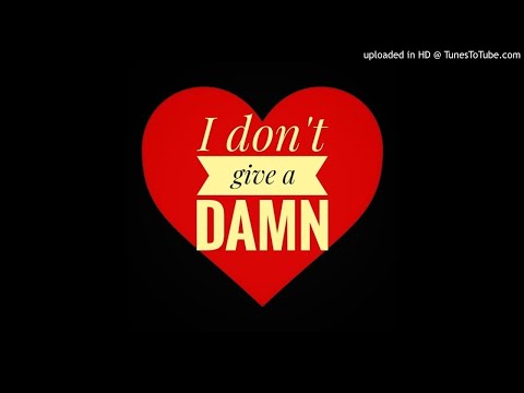 Video thumbnail for I don't give damn