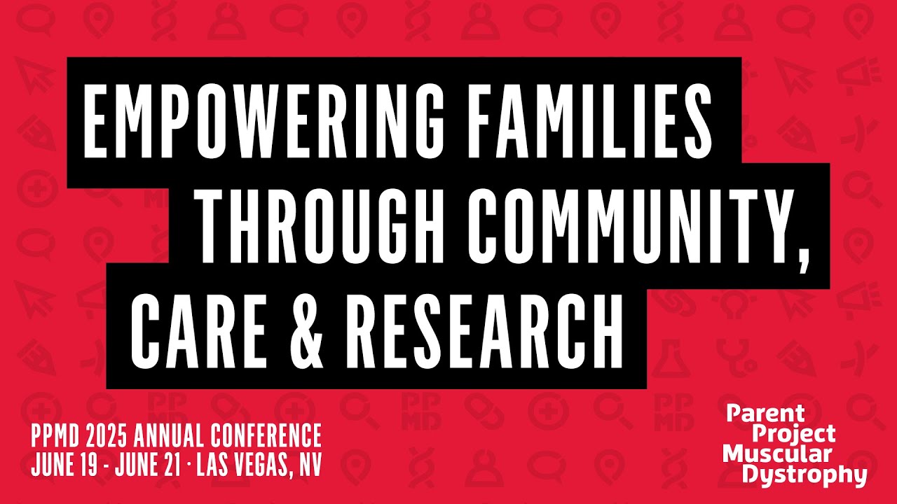 Stronger Together: Empowering Families Through Community, Care, and Research  - 2025 PPMD Annual Conference
