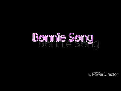 Bonnie Song --{Lyrics}-- FNAF