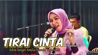 Download lagu TIRAI CINTA  _ MIRNAWATI _ CIPT.MUCHTAR B _ COVER _ AMELIA  _ LDS MUSIK mp3