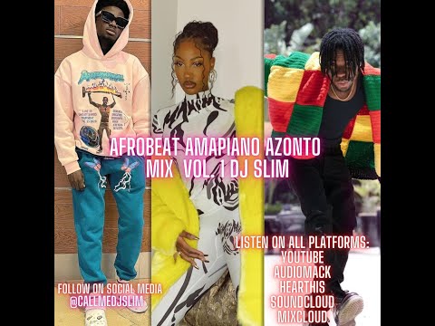 BEST AFROBEAT AMAPIANO AZONTO MIX 2022| GHANA 🇬🇭 NAIJA 🇳🇬 AFROBEAT MIX HOT BY DJ SLIM| VOL. 1