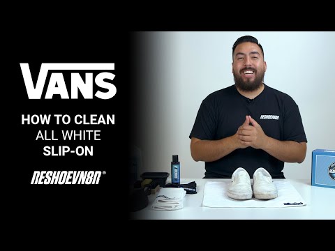 How To Clean All-White Vans Slip-on With Reshoevn8r