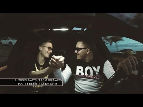 Antonio Amato Ft. Rosario Amato - Pa' Stessa Femmena (Video Ufficiale 2016)