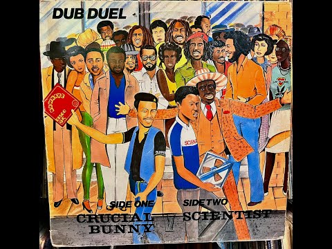 CRUCIAL BUNNY & SCIENTIST - DUB DUEL: 1982 U.K. HAWKEYE RECORDS
